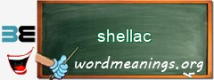 WordMeaning blackboard for shellac